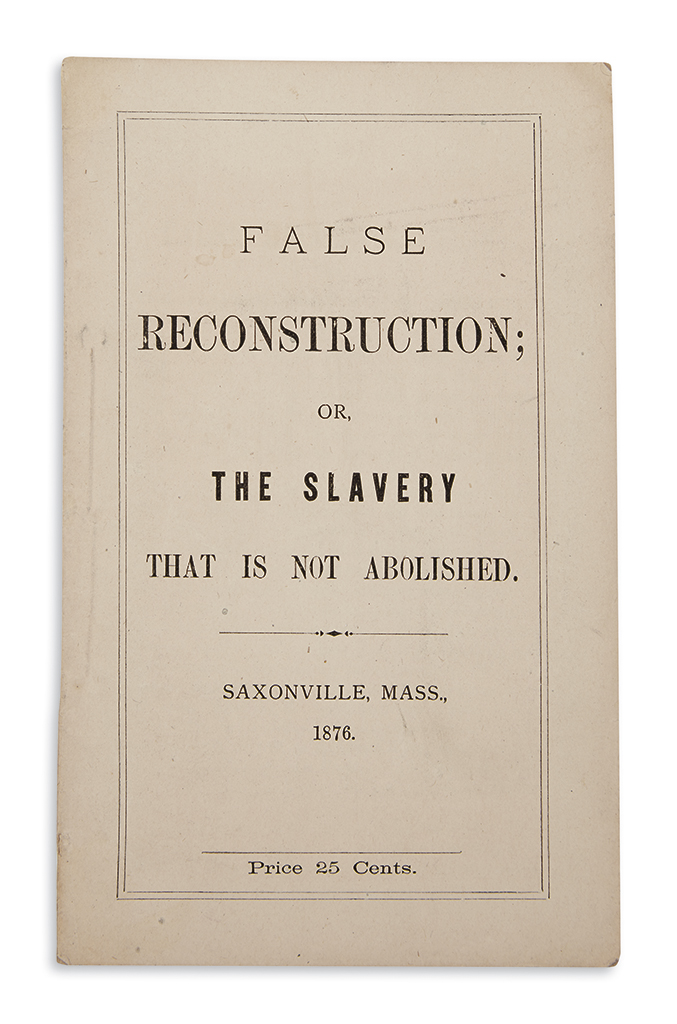 (RECONSTRUCTION.) [Chapman, Thomas]. False Reconstruction; or, The Slavery that is not Abolished.